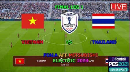 VIETNAM VS THAILAND ( FINAL LEG 1, PIALA AFF 2024, GAMEPLAY SIMULATION PES 2021)