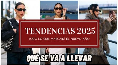 Tendencias de moda 2025 -Todo lo que se llevará !