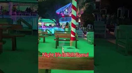 Night life in koh Samui