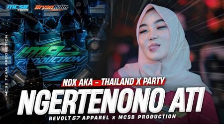 DJ NGERTENONO ATI - NDX AKA - STYLE THAILAND PARTY YANG LAGI VIRAL‼️