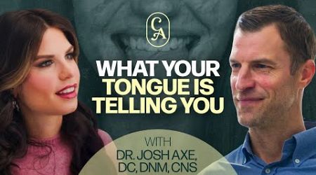 Why The Tongue Is The Secret Window To Your Health &amp; Other Hacks | Dr. Josh Axe