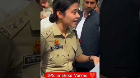 IPS Anshika Verma || Eduction Power #ips #ias#education #power