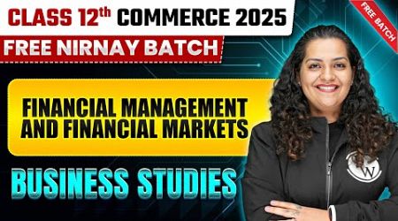 Financial Management and Financial Markets | Business Studies | Class 12th Commerce