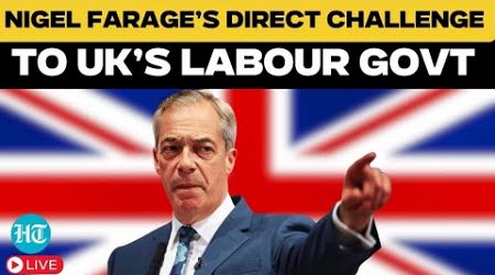 LIVE | Nigel Farage Delivers Fierce Blow to UK’s Labour Government with Direct Challenge | UK Polls