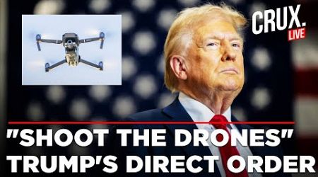 Trump Live | Trump Latest News | Trump Says &#39;Government Knows&#39; Where The Drones Are From | US News