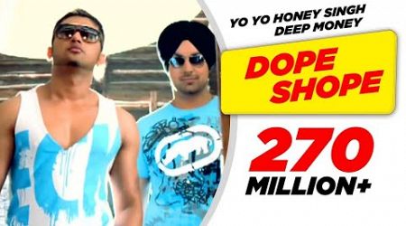 Dope Shope (Official Video) | Yo Yo Honey Singh | Deep Money | International Villager #krishpanchal