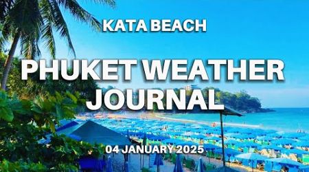 Karon beach, Phuket weather journal, Thailand, 04 January 2025