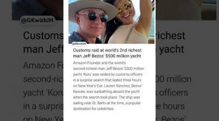 Customs raid at world&#39;s 2nd richest man Jeff Bezos&#39; $500 million yacht ||#shorts #jeffbezos #news