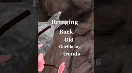 Bringing back old gorilla tag trends #gorillatag #trend #gtag #viral #fyp