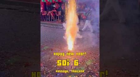 Pattaya Thailand | Happy New Year from Soi 6 