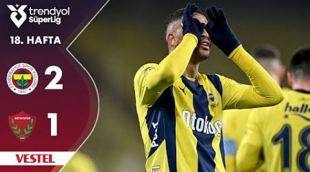 Vestel | Fenerbahçe (2-1) Hatayspor - Highlights/Özet | Trendyol Süper Lig - 2024/25