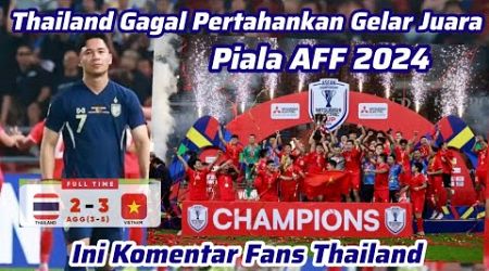 Sudah Tidak Sportif Tapi Tetap Kalah, Ini Komentar Fans Thailand Usai Gagal Juara Piala AFF 2024