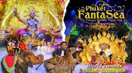 Phuket FantaSea - Theme Park in (Thailand) Cultural Shows, Food &amp; Unforgettable Moments