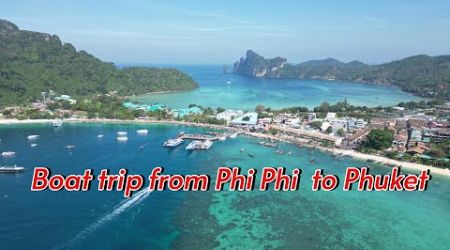 Boat trip from Phi Phi Island to Phuket Island