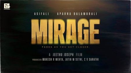 MIRAGE MOVIE Motion Poster | Jeethu Joseph | Asif Ali | Aparna Balamurali | E4 Entertainment