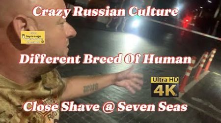 A Close Shave With Crazy Russian | It’s All Kicking Off @Seven Seas Condo Resort Jomtien Pattaya