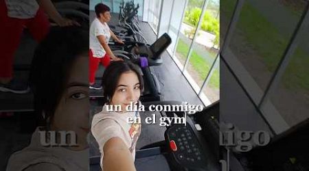 Un día conmigo en el gym 