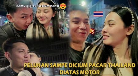 PELUKAN SAMPE DICIUM PACAR THAILAND DIATAS MOTOR‼️