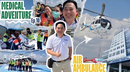 Medical Adventure EP.10 - เปิดภารกิจ Air Ambulance ช่วยชีวิตฉุกเฉิน แข่งกับเวลา