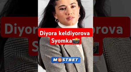 Diyora keldiyorova Syomka