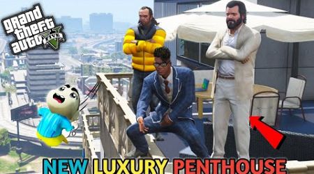 GTA 5: Franklin Ki Family Ko Mila Government Se LUXURY PENTHOUSE 