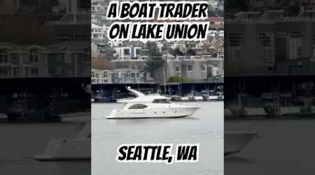 A Boat Trader on Lake Union.