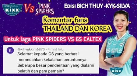 komentar fans thailand dan korea untuk laga Gs caltex vs Pink spiders #megatron #volikorea