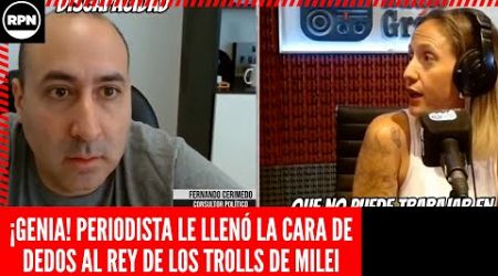 ¡GENIA! PERIODISTA LE LLENÓ LA CARA DEDEDOS AL REY DE LOS TROLLS DE MILEI EN VIVO