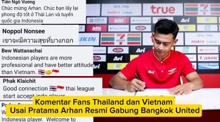 Komentar Fans Thailand dan Vietnam Usai Pratama Arhan Resmi Gabung Bangkok United