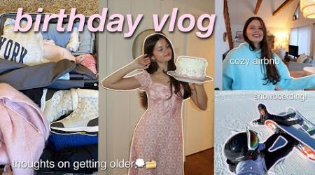 I TURNED 19 | birthday vlog + girls snow trip