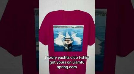 Luxury yachts club t-shirt now available at Liamfu spring.com made off luxury material slim fit.