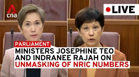 [LIVE] Ministerial statement: Josephine Teo, Indranee Rajah on govt policy on NRIC, ACRA lapse