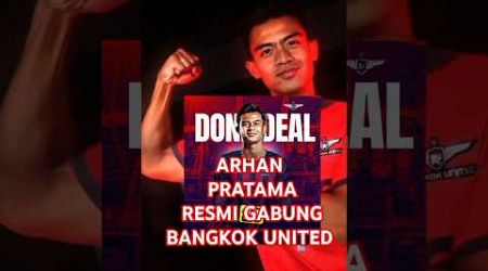 ARHAN PRATAMA resmi gabung Bangkok united, #football #tranfer pemain #bola #shorts #viralvideo #2025