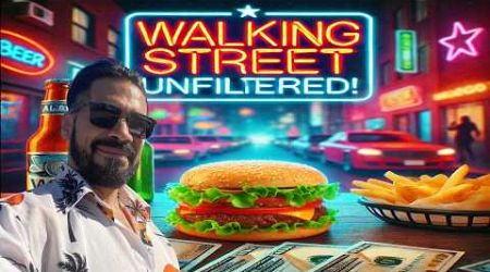 A Night Out on Walking Street: Hotels, Burgers &amp; Partying Like a Pro!