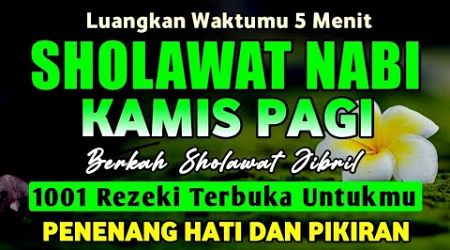 SHOLAWAT JIBRIL PENARIK REZEKI PALING DAHSYAT, Sholawat Nabi Muhammad SAW, Sholawat Jibril Merdu