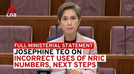 Josephine Teo on incorrect uses of NRIC numbers, government’s next steps | Full statement