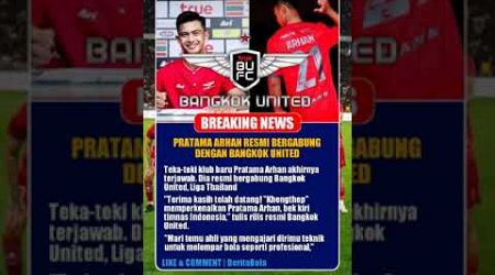 Pratama Arhan Akhirnya Berlabuh Di Bangkok United Thailand