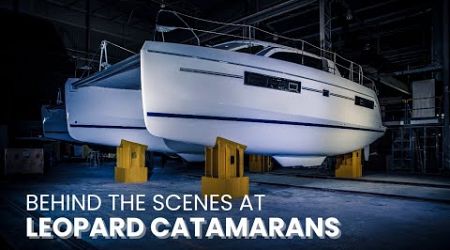 Behind the Scenes at Leopard Catamarans: Global Team Collaboration &amp; Yacht Manufacturing Insights