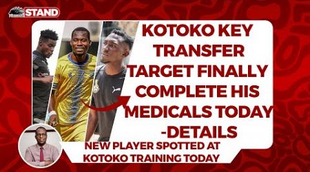 KOTOKO TRANSFER-FINALLY MEDICAL DONE,NEW LEFT @ AJ,KOTOKO RESPOND TO BECHEM,HAFIZ IBRAHIM DEAL TWIST