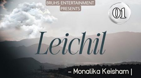 Leichil (01) Paenubi Yaikhom | Monalika Keisham