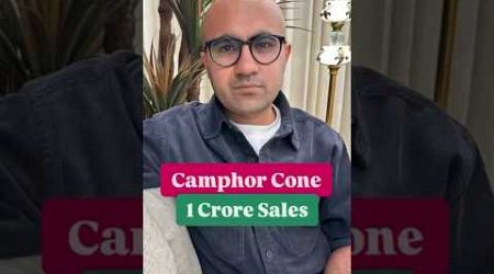 Camphor Cone 1 Crore Sales | Business | Sarthak Ahuja