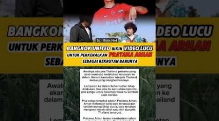 Kocak‼️Bangkok United Buat Video Parodi Arhan #footballshorts #timnasindonesia #beritabola