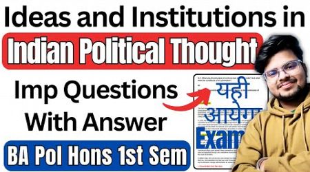 Ideas and Institutions in Indian Political Thought: Imp Question With Answer BA Pol Hons 1st Sem SOL