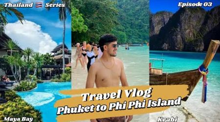 Phuket To Phi Phi Island | Finally Revealed |Thailand