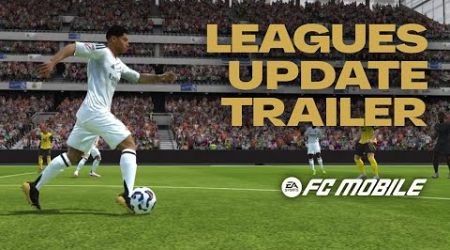 EA SPORTS FC™ Mobile 25 | THE LEAGUES UPDATE