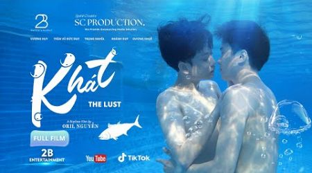 KHÁT - THE LUST I Trần Vũ Đức Duy - Vương Huy [2B Entertainment]