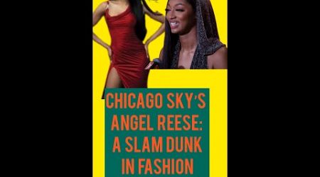 Chicago Sky’s Angel Reese: A Slam Dunk in Fashion and Sports.