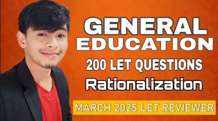 GENERAL EDUCATION SALIENT 1- 100 ITEMS RATIONALIZATION LET REVIEWER FOR MARCH 2025 LET