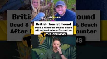 British Tourist’s Mysterious Death in Phuket