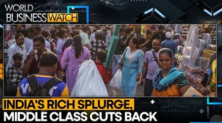 India&#39;s 100 Million Wealthiest Are Splurging | World Business Watch | WION